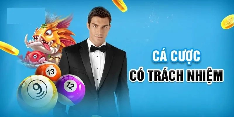 Chính sách chơi có trách nhiệm cực kỳ quan trọng với nhà cái