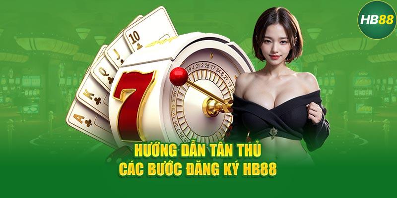 Hướng dẫn đăng ký Hb88 chơi bài rồng hổ